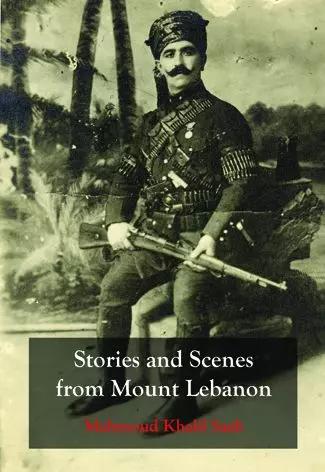 Stories and Scenes from Mount Lebanon