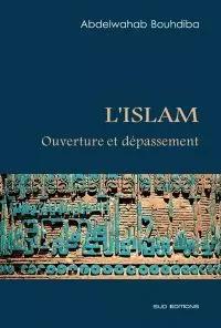 L'islam ouverture et dépassement Disponible