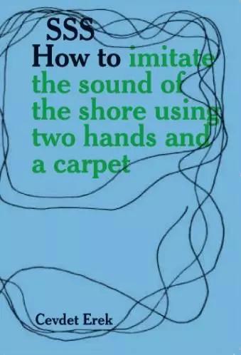 SSS–How to imitate the sound of the shore using two hands and a carpet